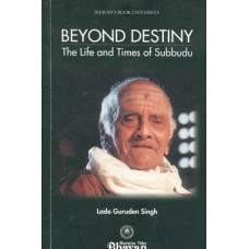 Beyond Destiny (The Life and Times of Subbudu)